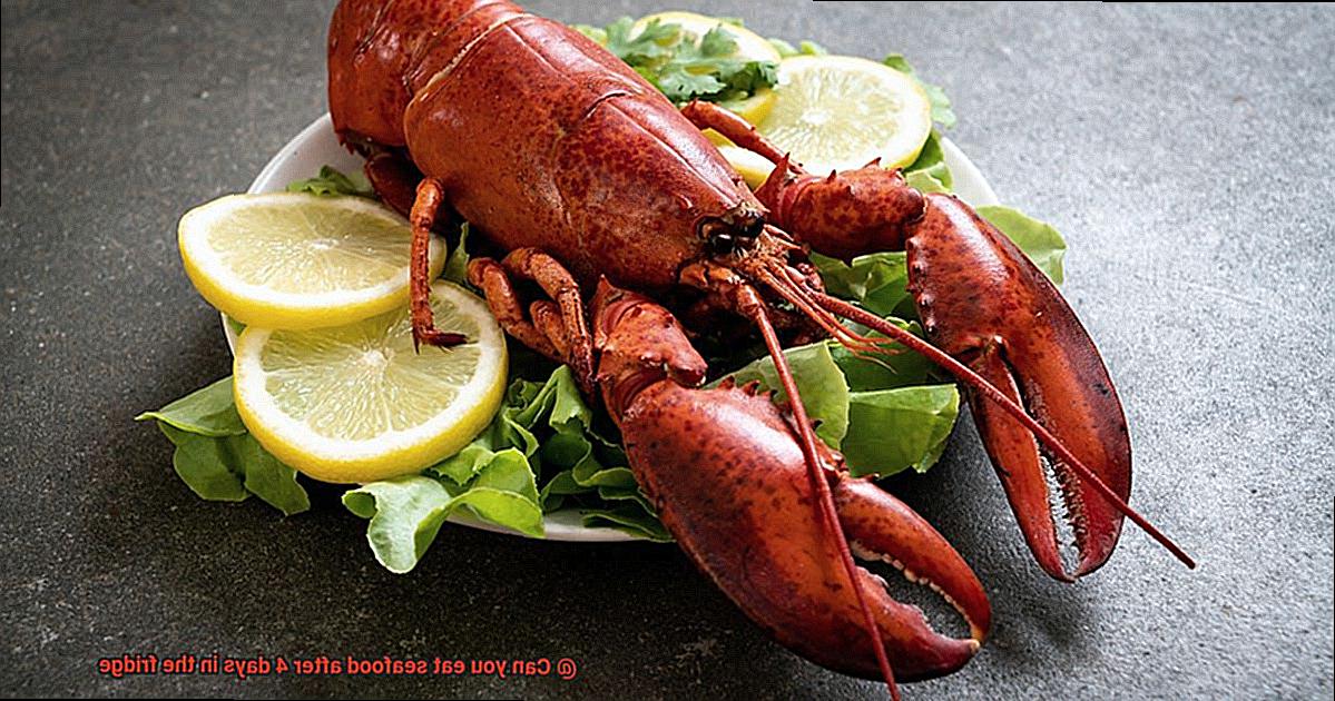 Can you eat seafood after 4 days in the fridge-5