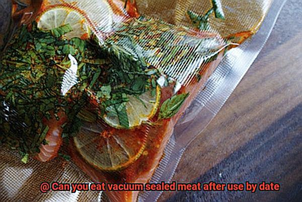 Can you eat vacuum sealed meat after use by date-3