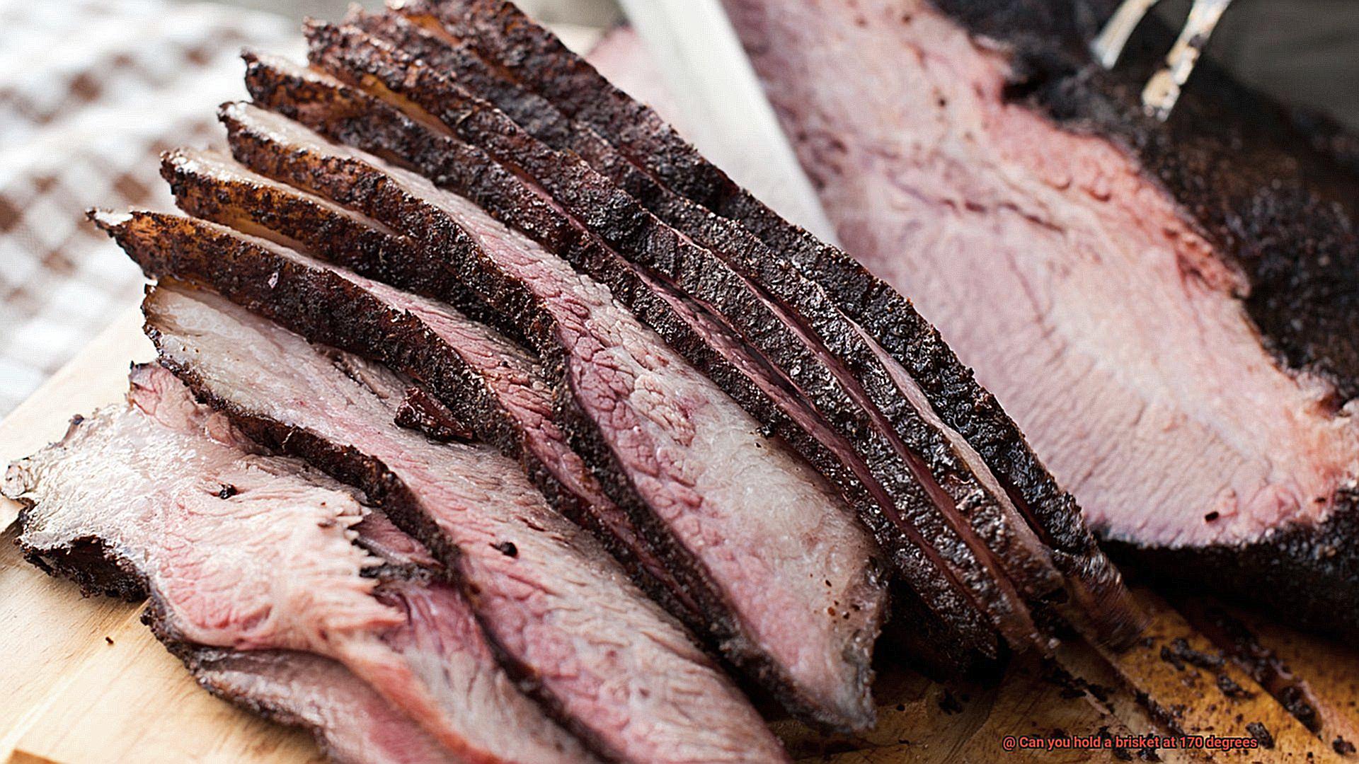Can you hold a brisket at 170 degrees-3
