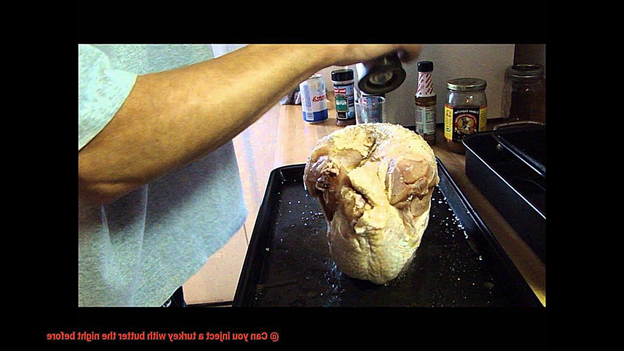 Can you inject a turkey with butter the night before-6