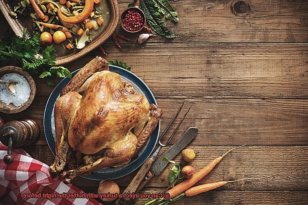 Can you inject a turkey with butter the night before-2