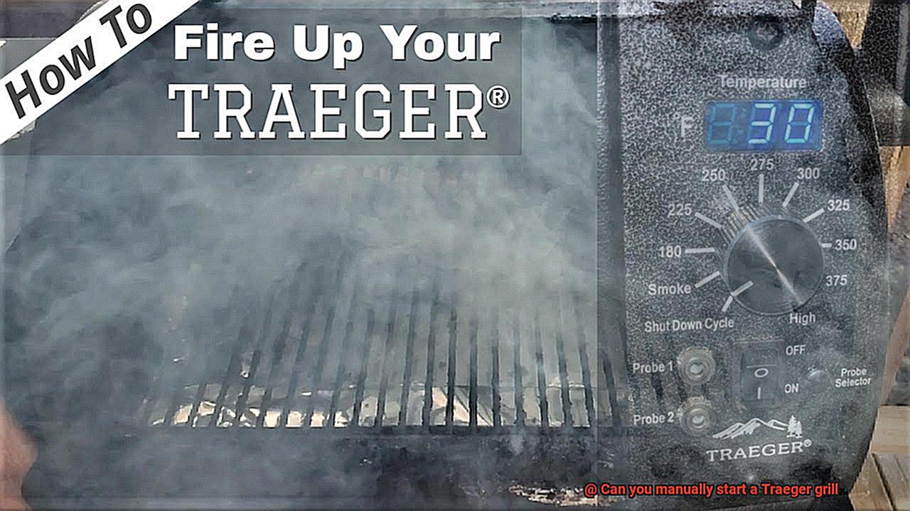 Can you manually start a Traeger grill -2