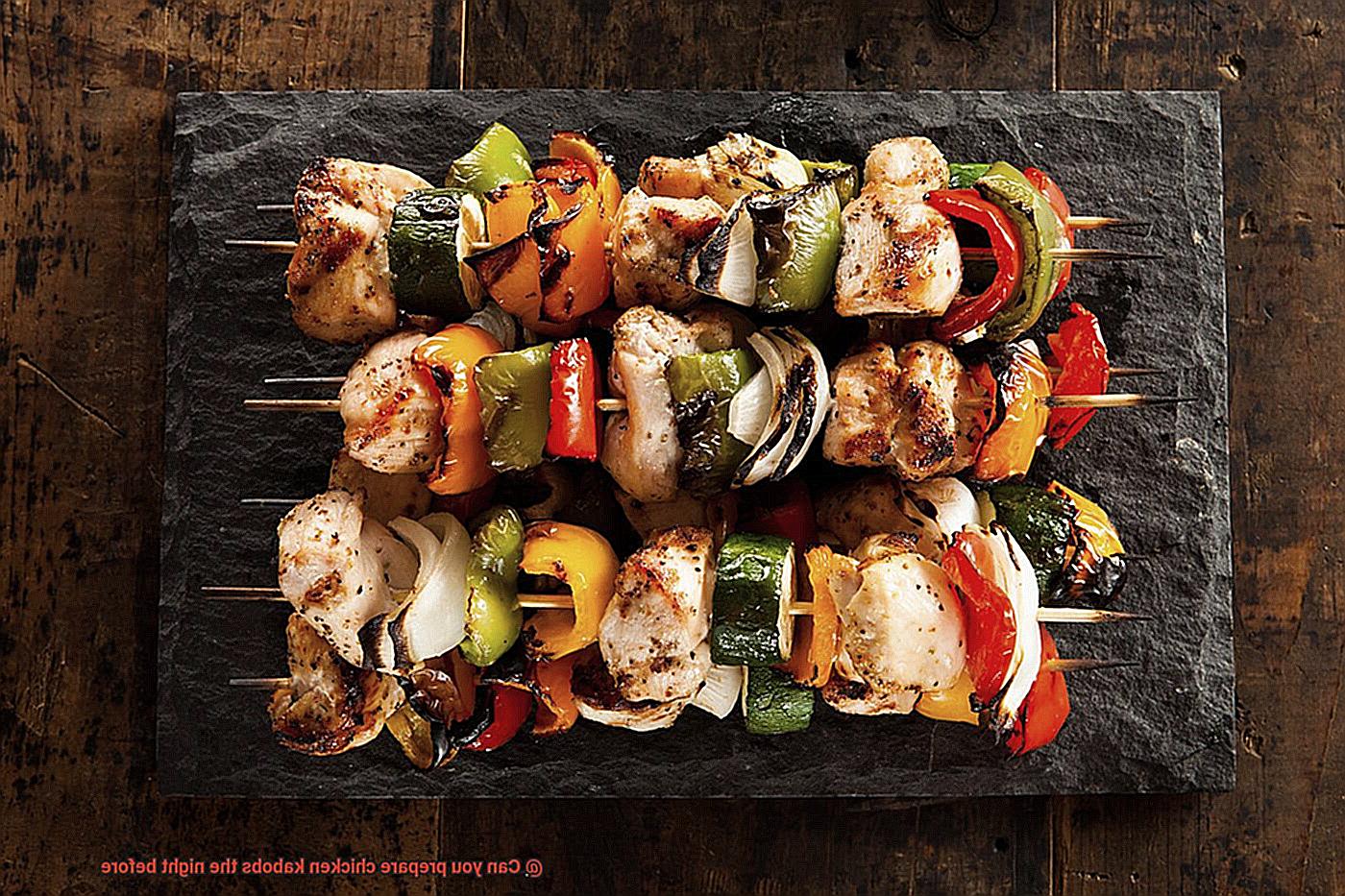 Can you prepare chicken kabobs the night before-2