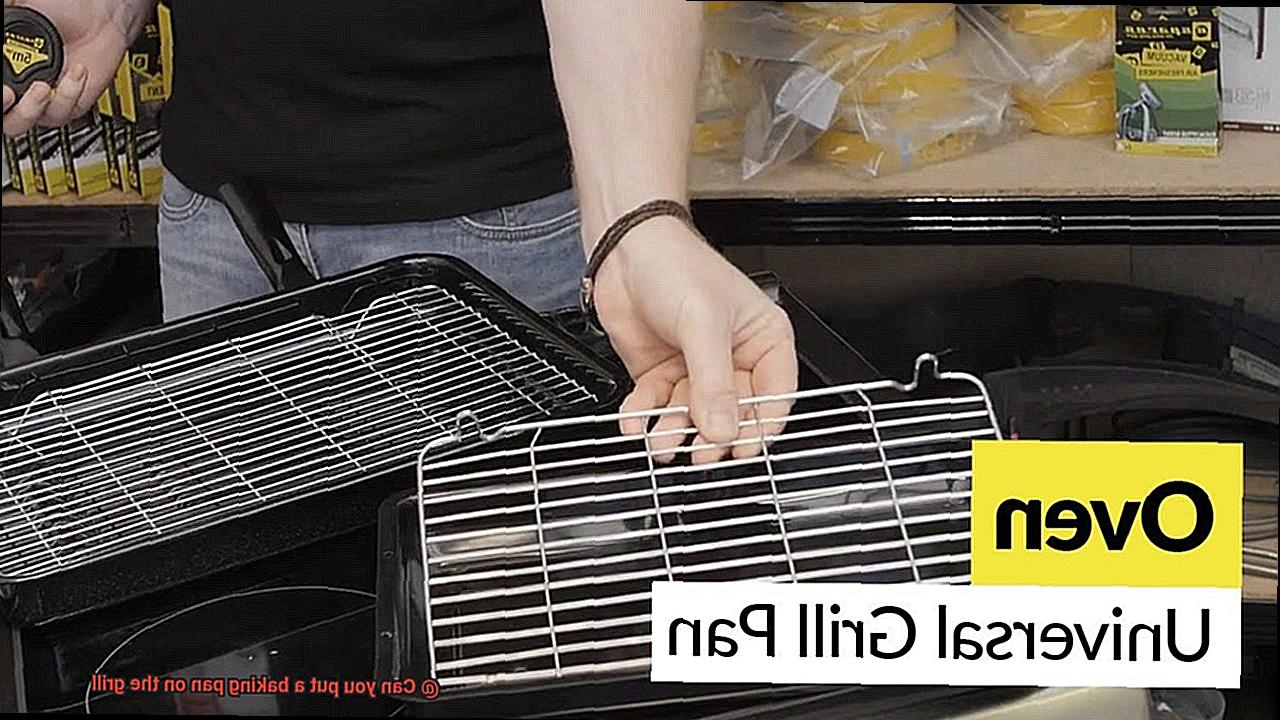 Can you put a baking pan on the grill-7