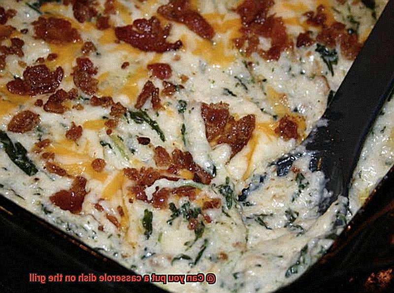 Can you put a casserole dish on the grill-4