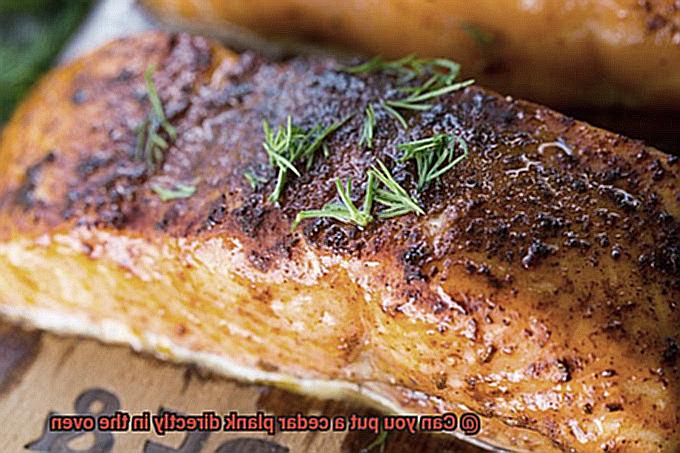 Can you put a cedar plank directly in the oven-2