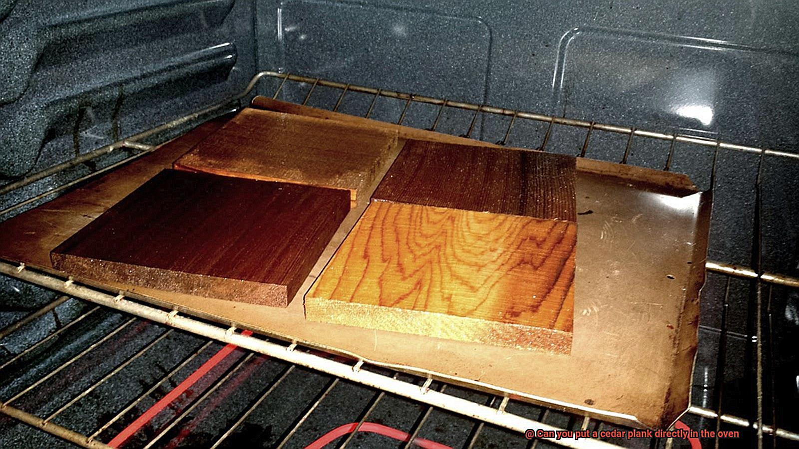 Can you put a cedar plank directly in the oven-5