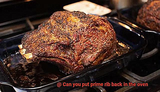 Can you put prime rib back in the oven-4