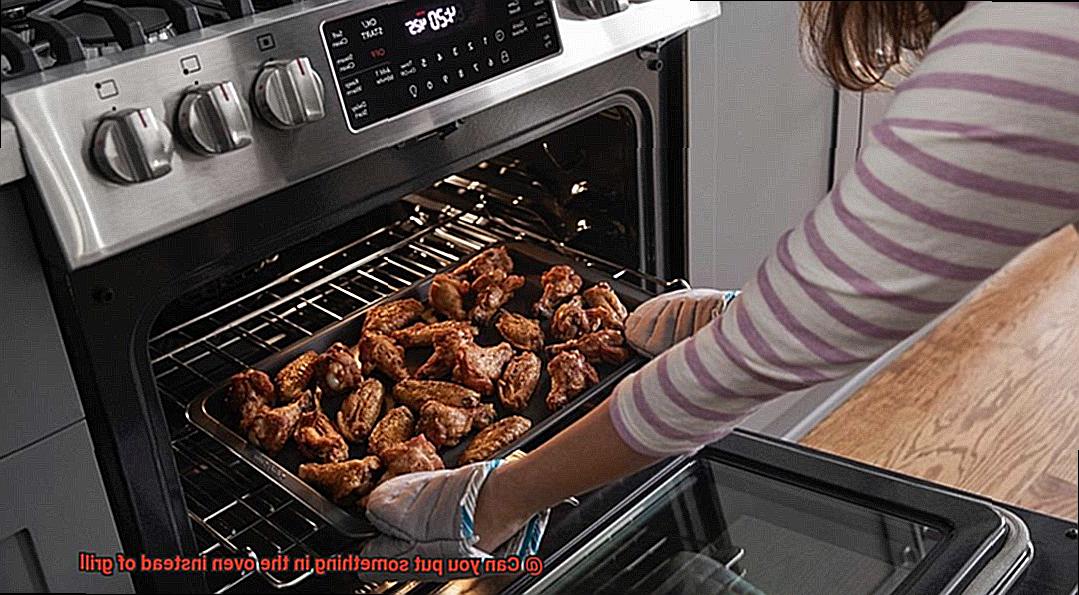 Can you put something in the oven instead of grill-3