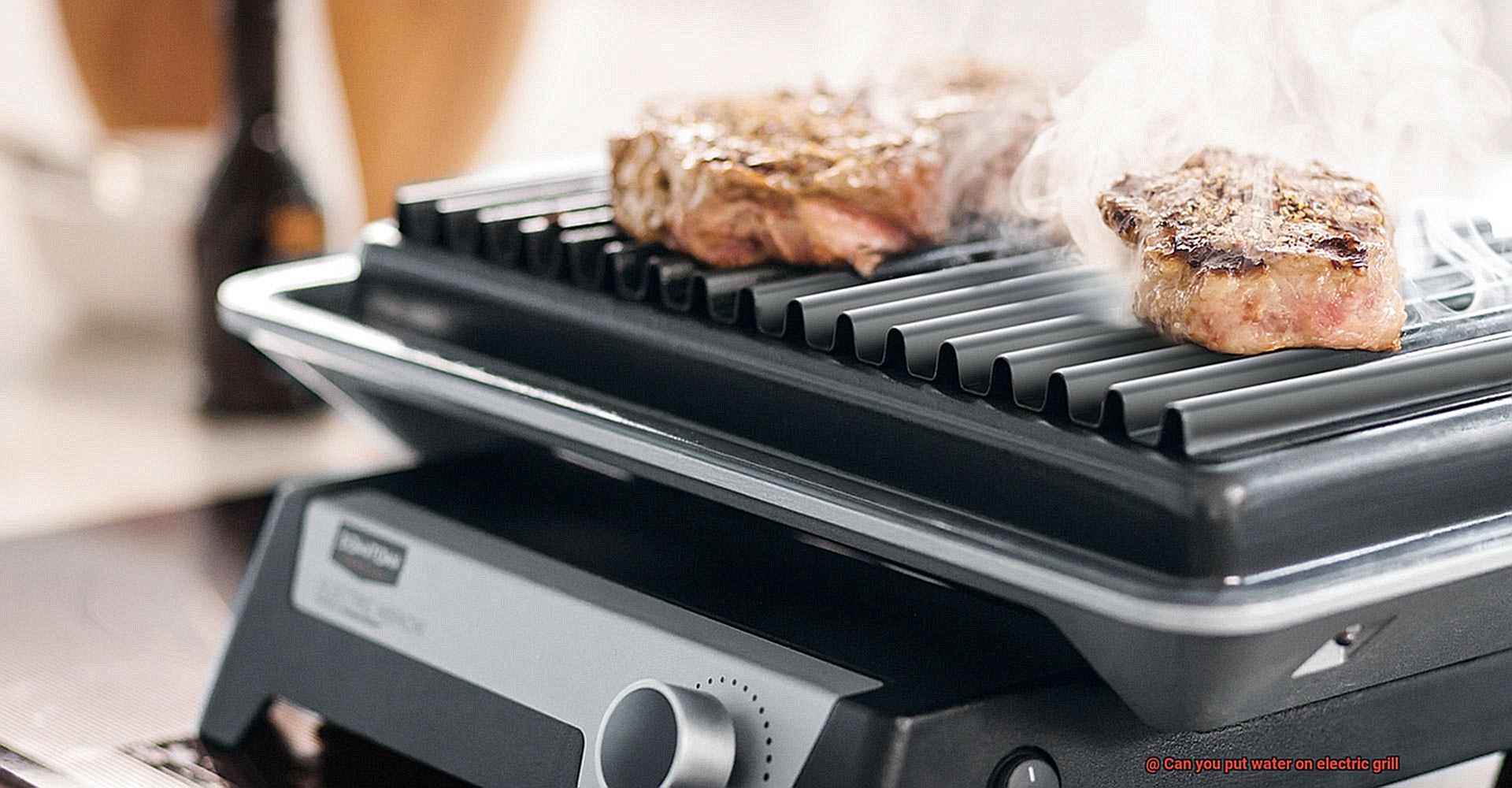 Can you put water on electric grill-10