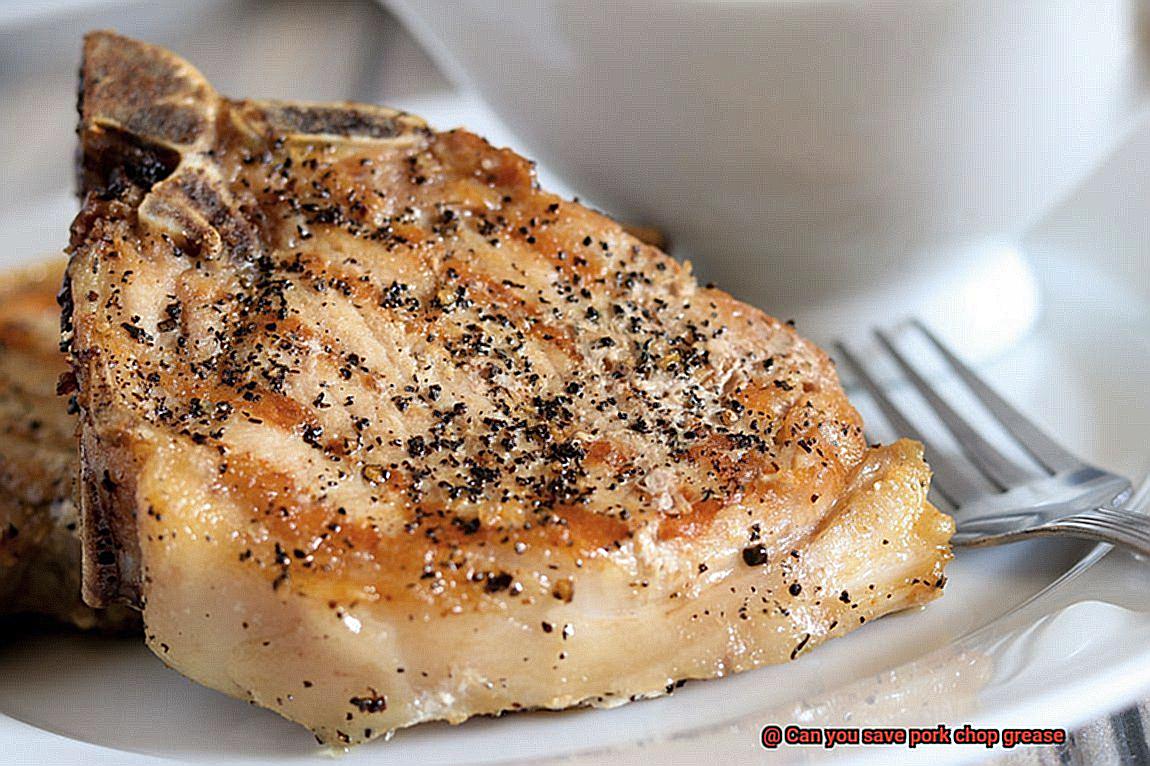Can you save pork chop grease-4