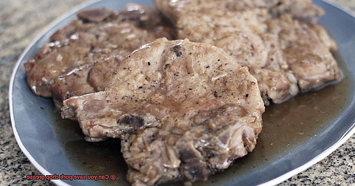 Can you save pork chop grease-3