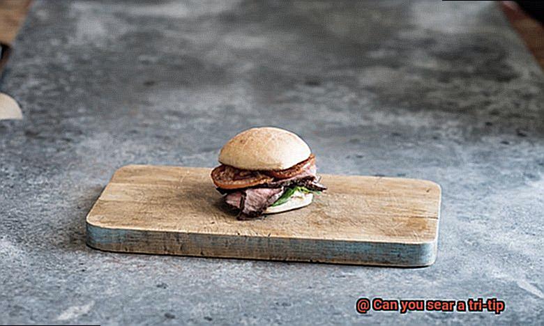 Can you sear a tri-tip-9