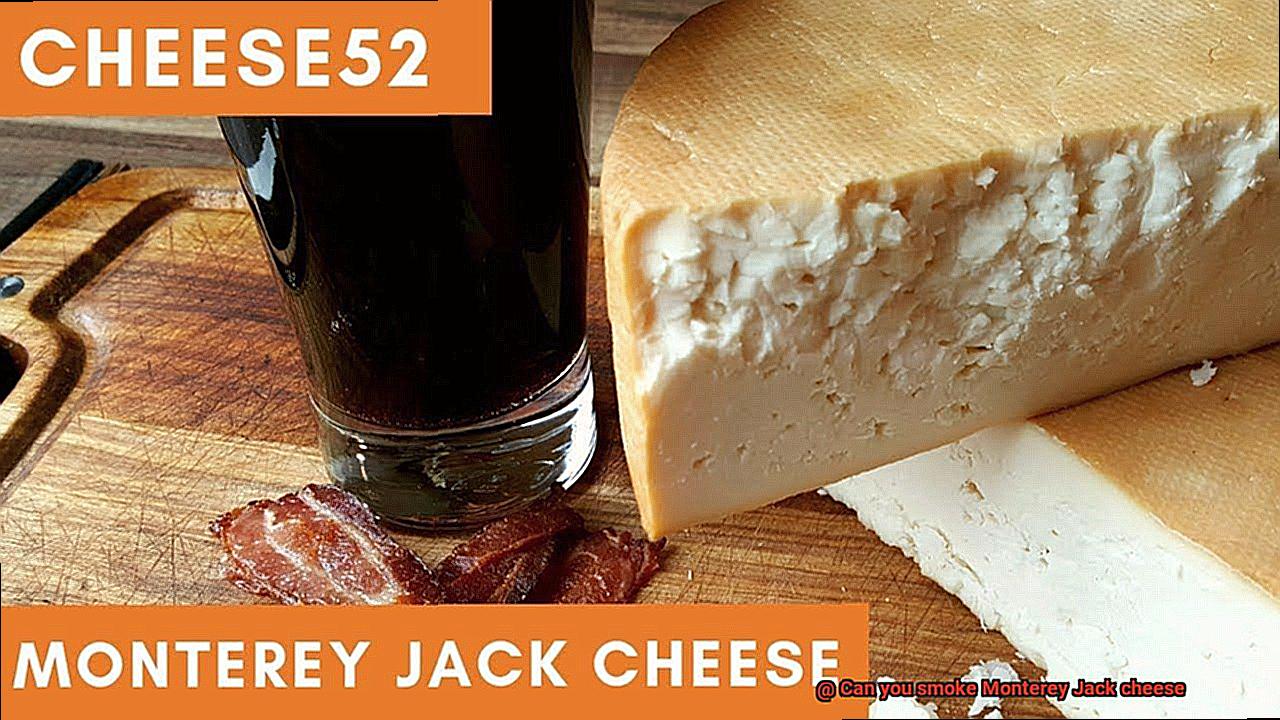 Can you smoke Monterey Jack cheese-2