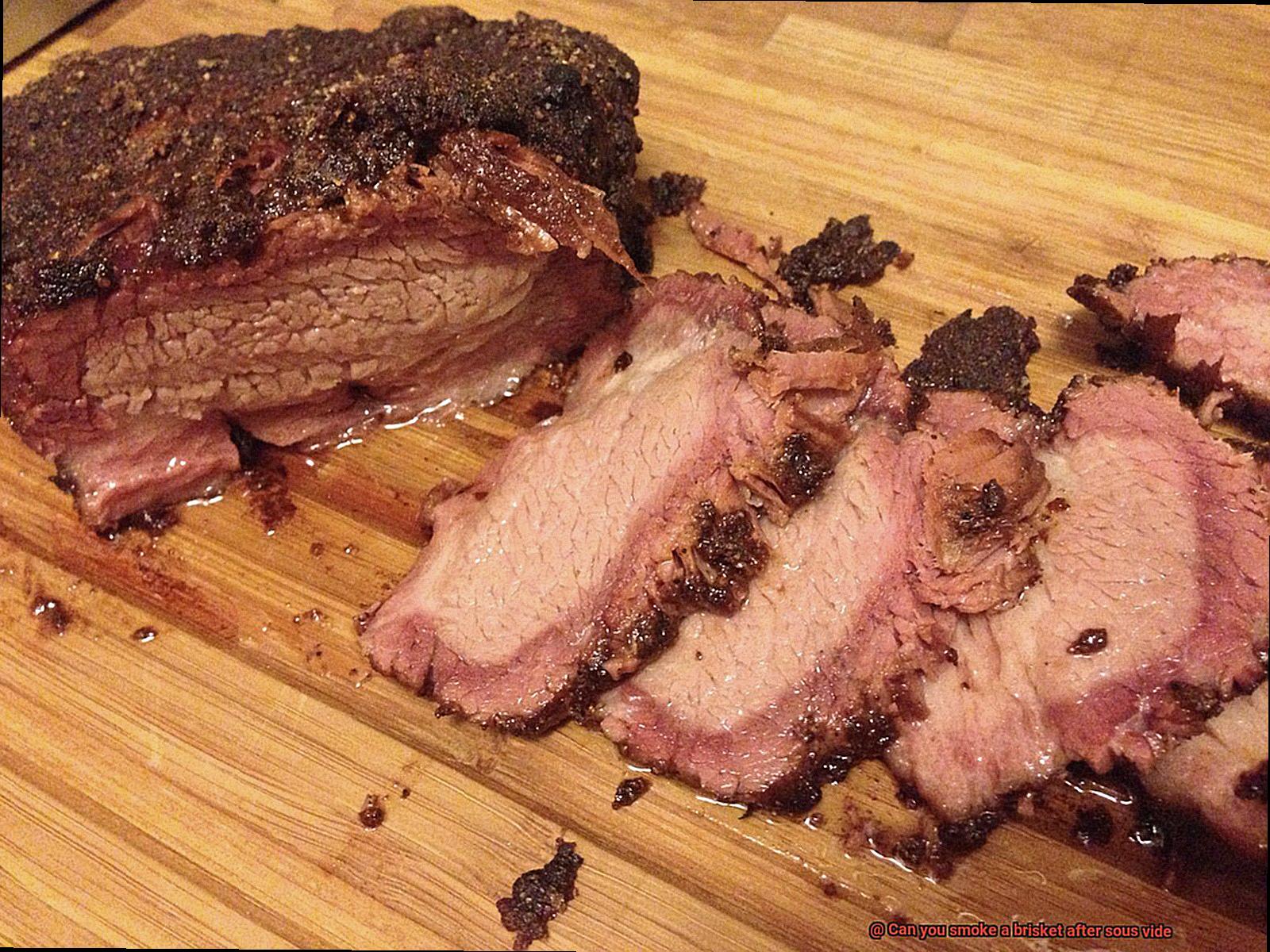 Can you smoke a brisket after sous vide-5