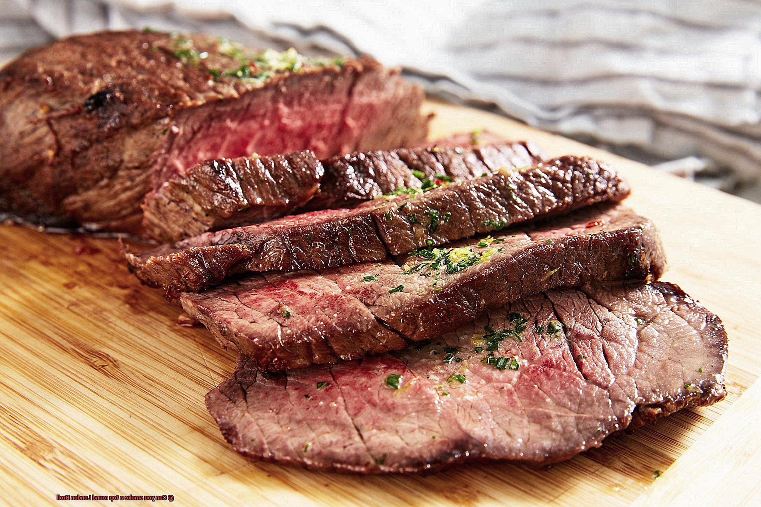 Can you smoke a top round London Broil-3