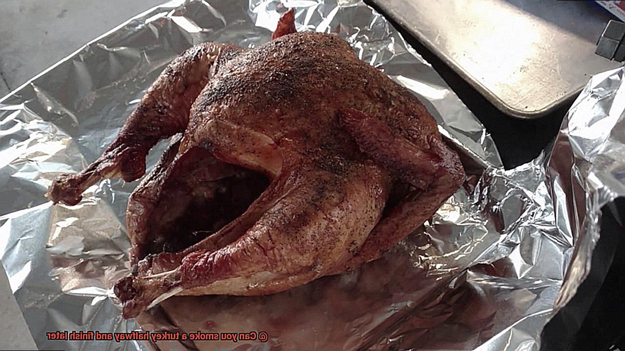 Can you smoke a turkey halfway and finish later-4