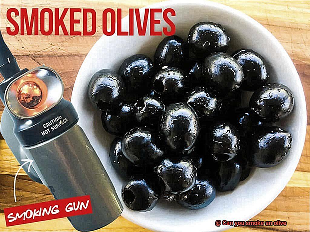 Can you smoke an olive-2