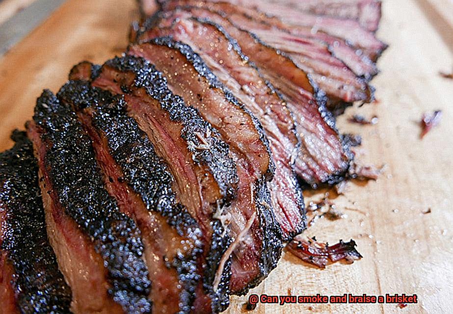 Can you smoke and braise a brisket -3