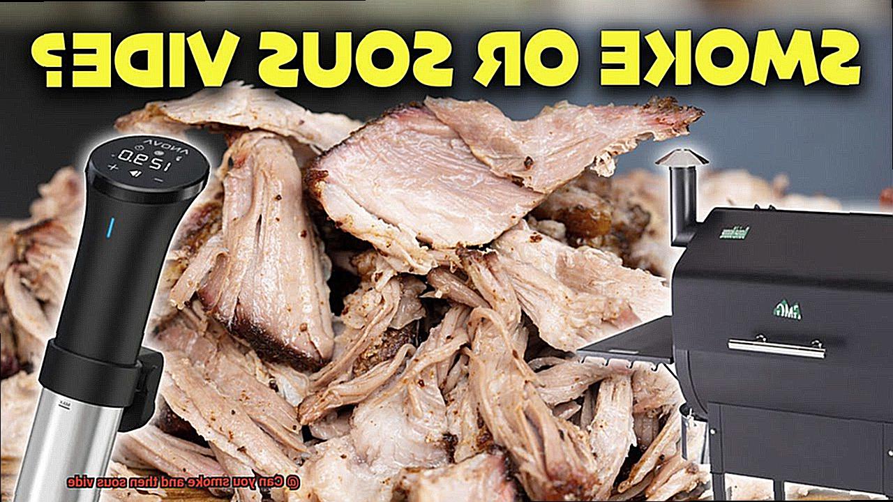 Can you smoke and then sous vide-2