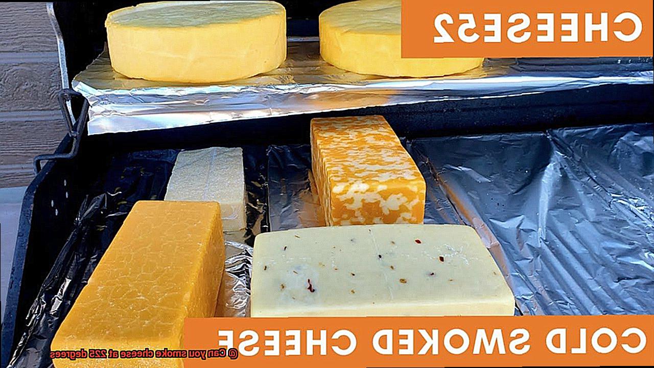 Can you smoke cheese at 225 degrees-2