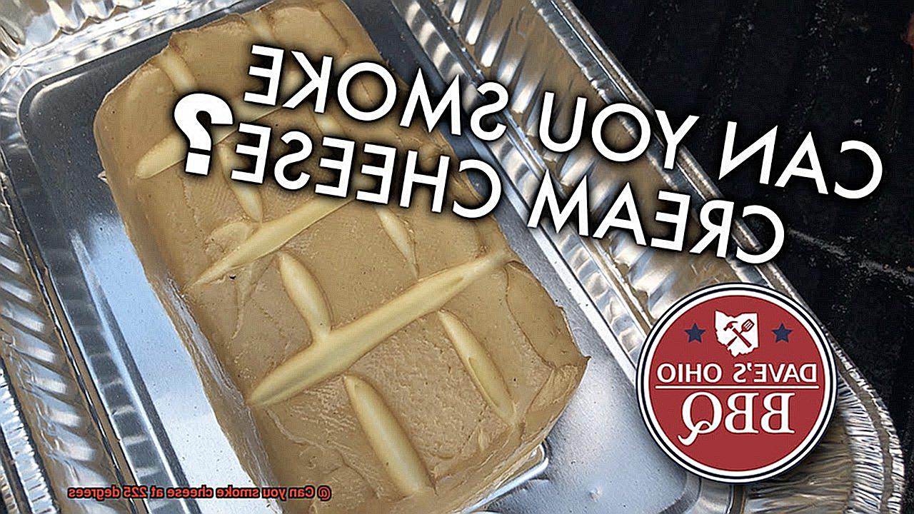 Can you smoke cheese at 225 degrees-5