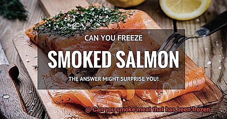 Can you smoke meat that has been frozen-4