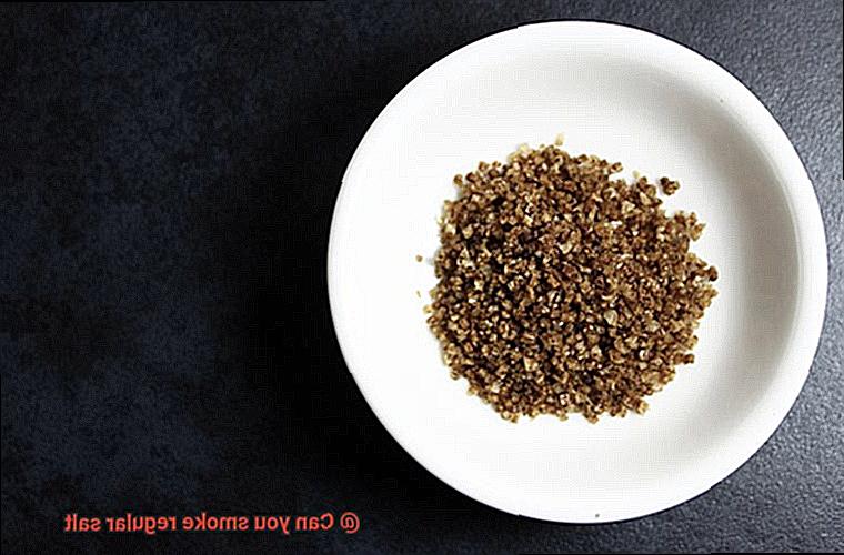 Can you smoke regular salt-5