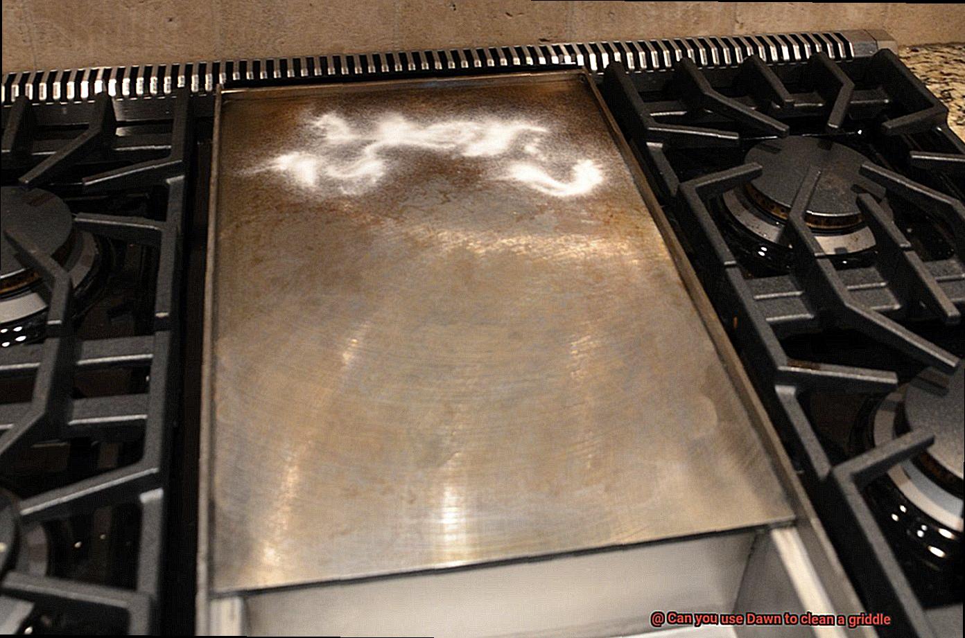 Can you use Dawn to clean a griddle-4