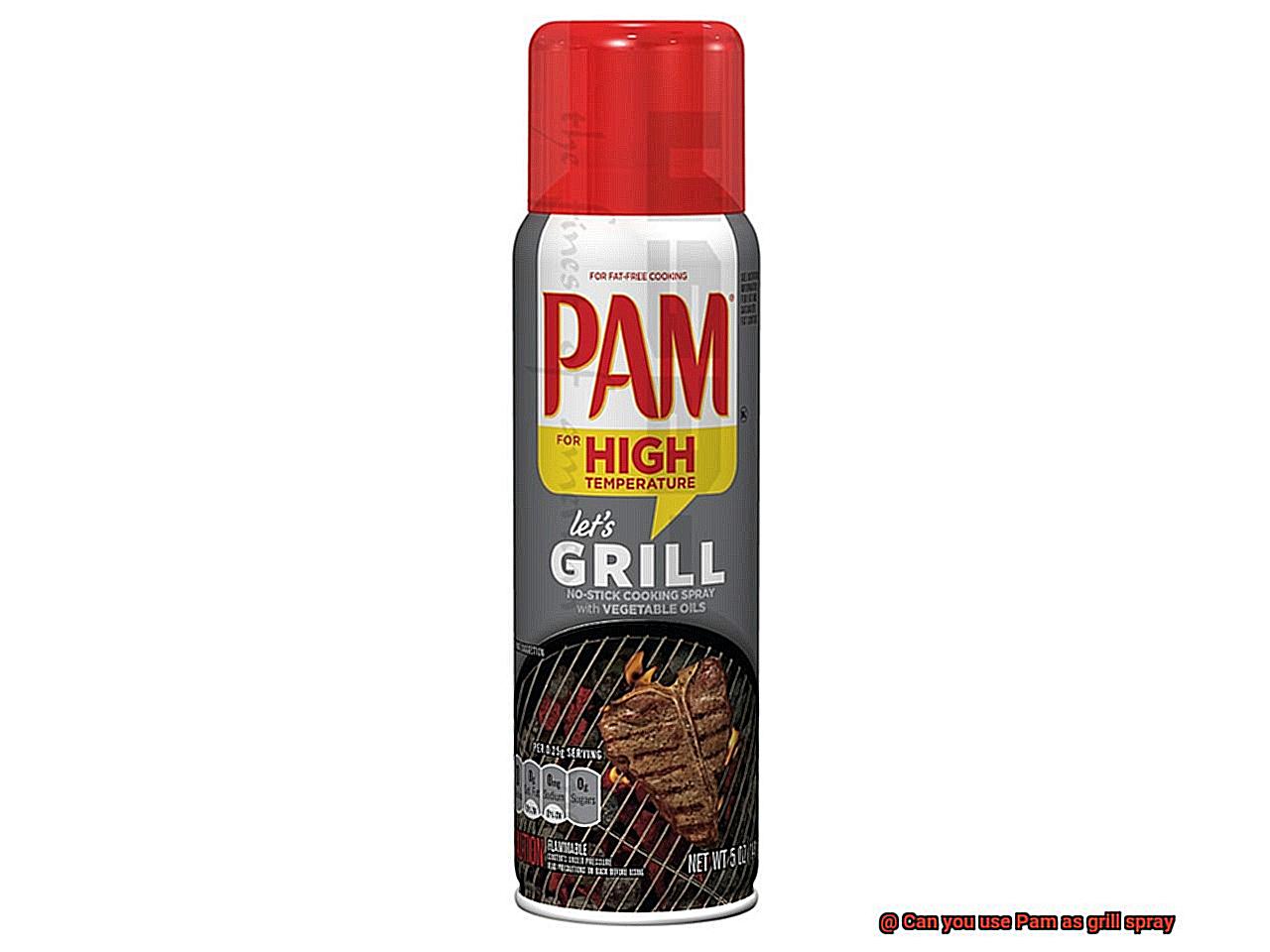 Can you use Pam as grill spray? Pastime Bar And Grill