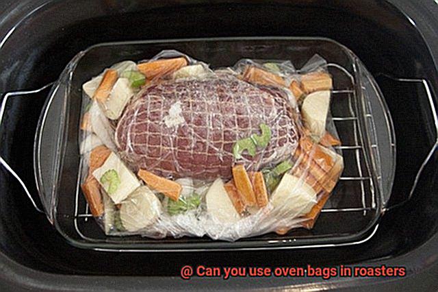 Can you use oven bags in roasters-2