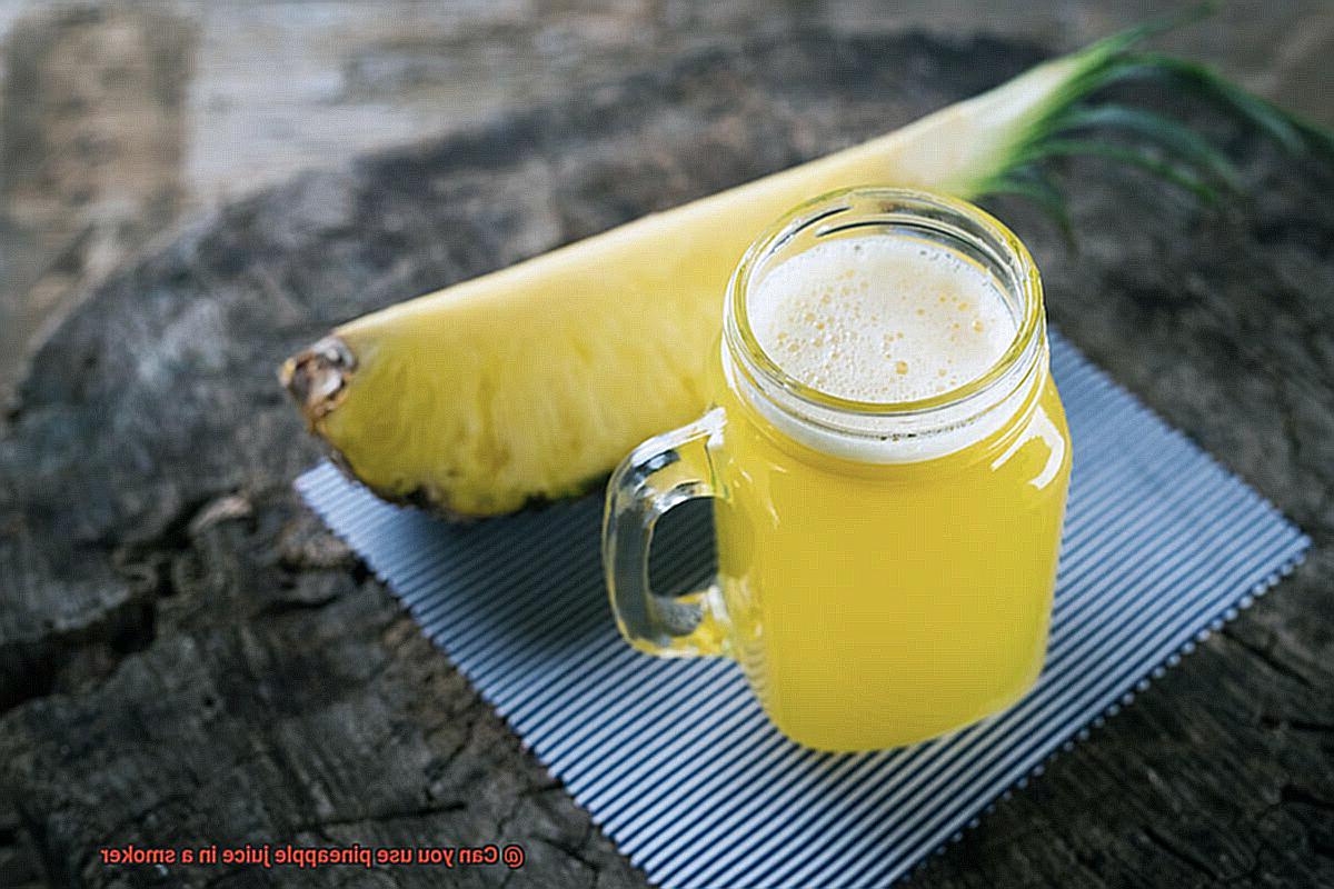 Can you use pineapple juice in a smoker-8