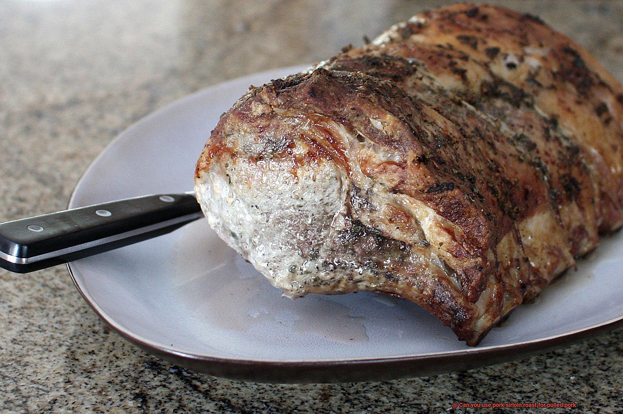 Can you use pork sirloin roast for pulled pork-3