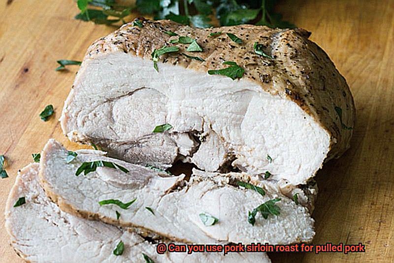 Can you use pork sirloin roast for pulled pork-4