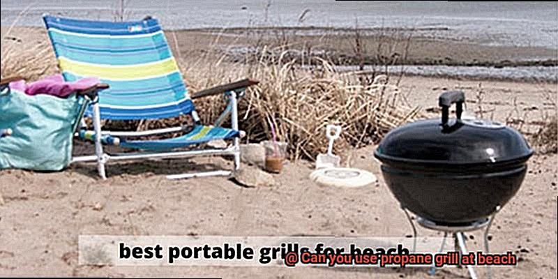 Can you use propane grill at beach-2