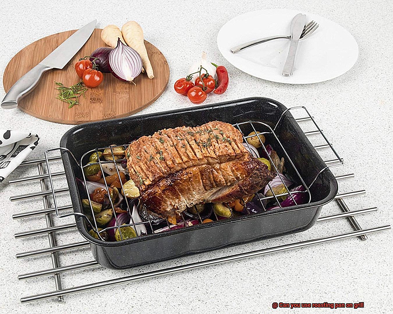 Can you use roasting pan on grill-3