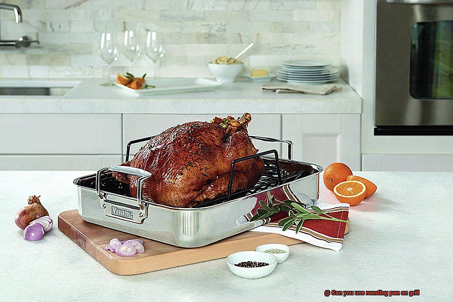 Can you use roasting pan on grill-2