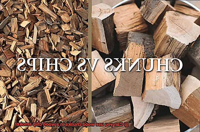 Can you use wood chunks in a wood chip smoker-3