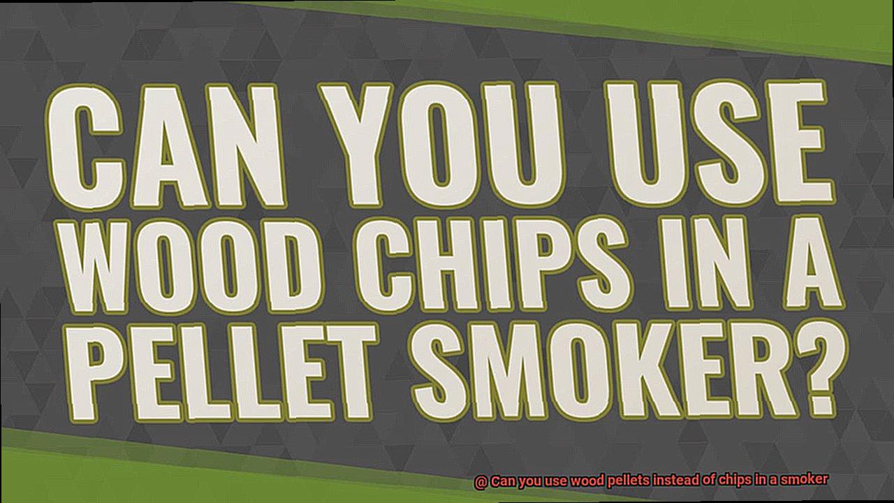 Can you use wood pellets instead of chips in a smoker? Pastime Bar