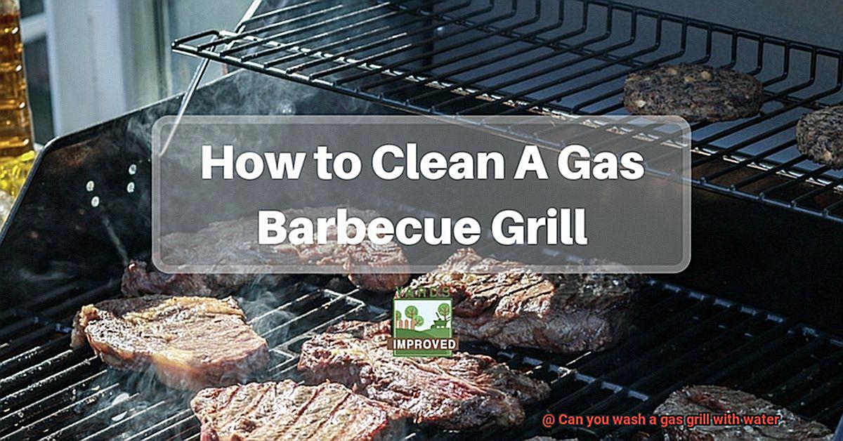 Can you wash a gas grill with water-6