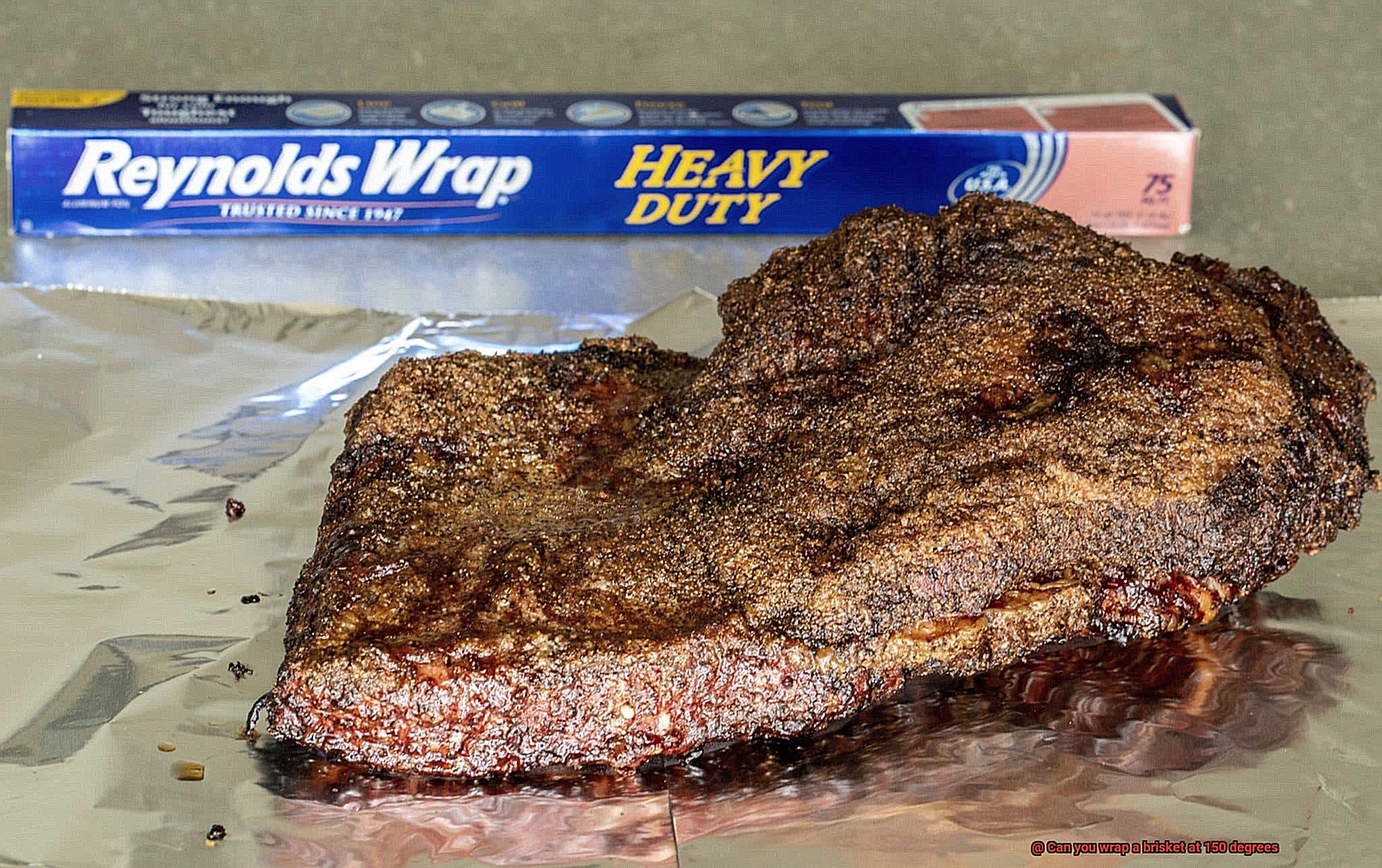 Can you wrap a brisket at 150 degrees-2