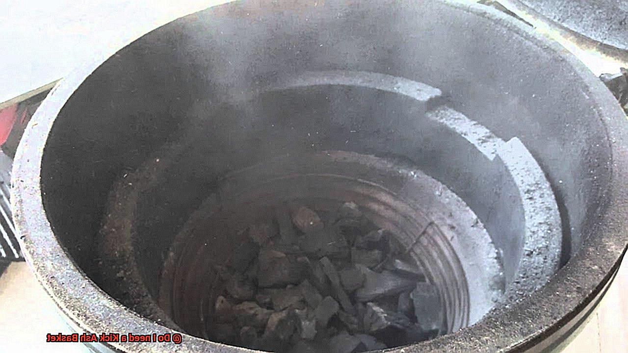 Do I need a Kick Ash Basket-7
