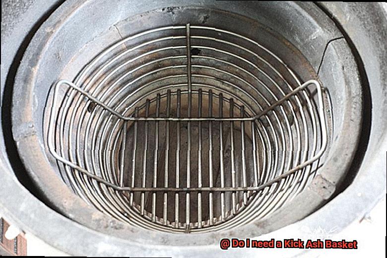 Do I need a Kick Ash Basket-4