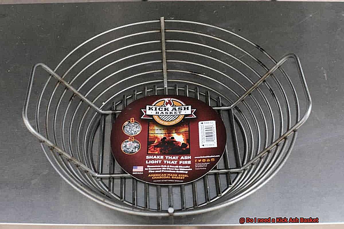 Do I need a Kick Ash Basket-3