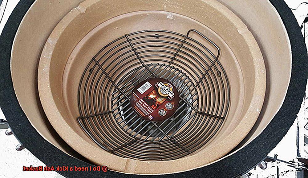 Do I need a Kick Ash Basket-5