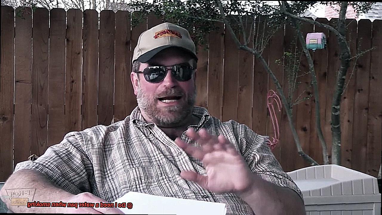 Do I need a water pan when smoking-3