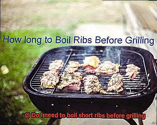 Do I need to boil short ribs before grilling-5