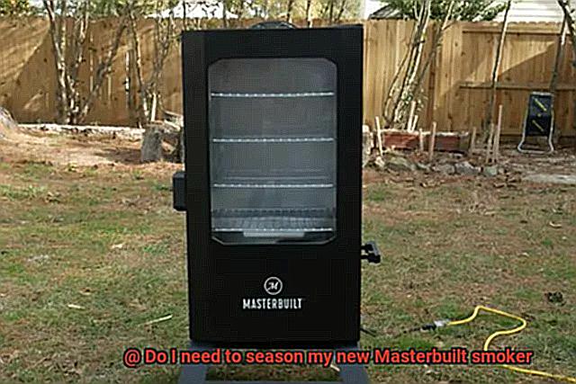Do I need to season my new Masterbuilt smoker-5