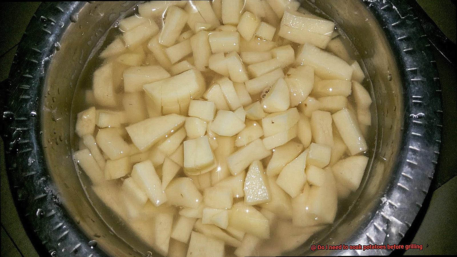Do I need to soak potatoes before grilling -2