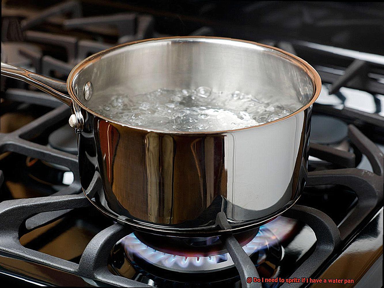 Do I need to spritz if I have a water pan-3
